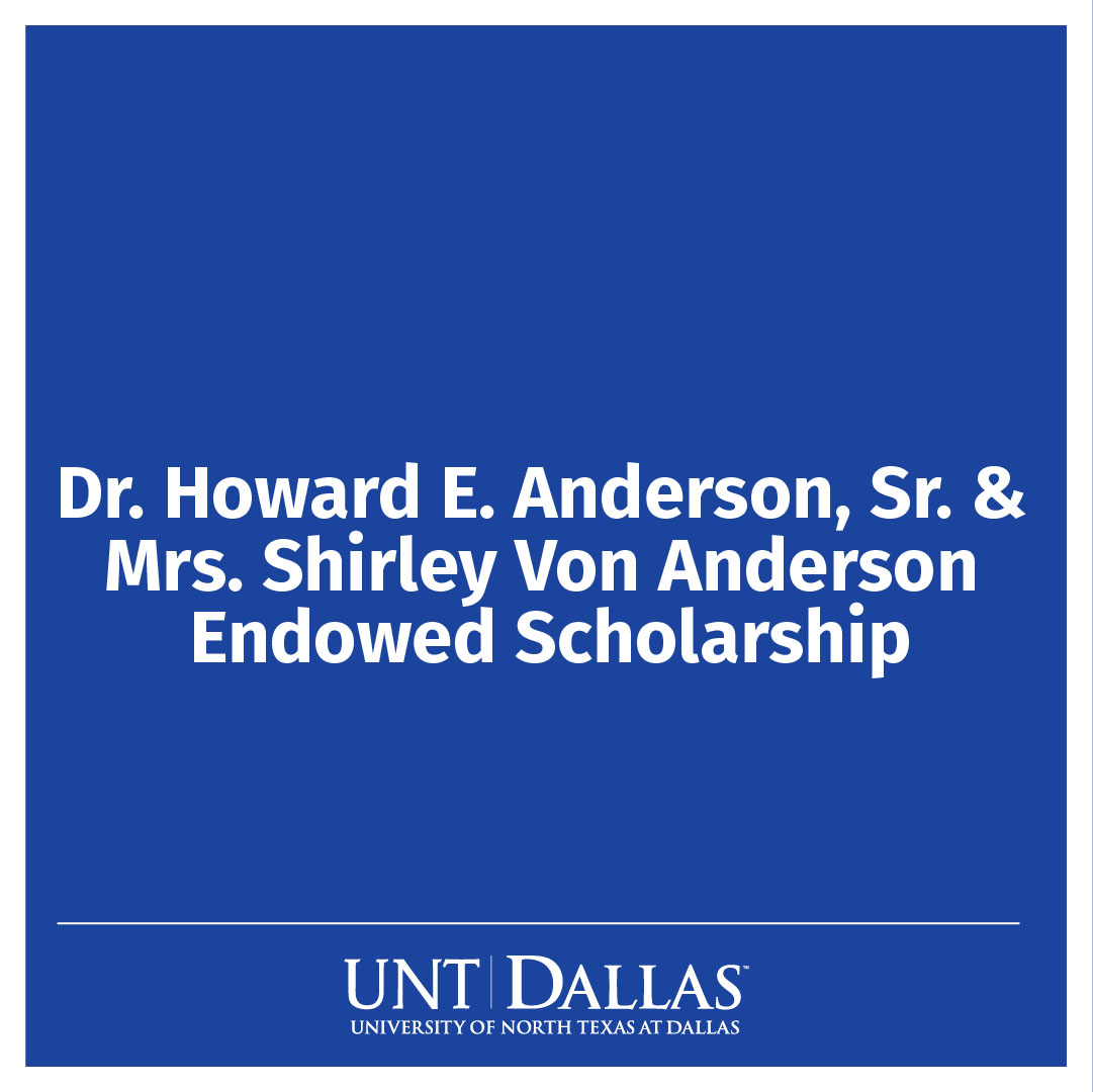 Dr. Howard E. Anderson, Sr. & Mrs. Shirley Von Anderson Endowed Scholarship
