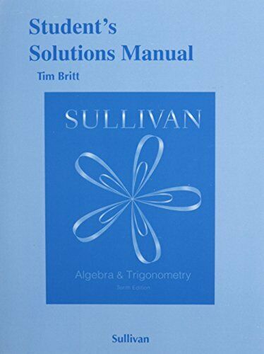 Student's Solution Manual for Algebra and Trigonometry